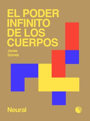 cover image of El poder infinito de los cuerpos